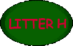 Litter H
